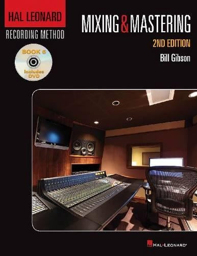 Hal Leonard Recording Method Book 6: Mixing & Mastering