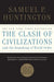 The Clash of Civilizations and the Remaking of World Order