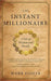 The Instant Millionaire