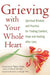 Grieving with Your Whole Heart