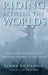 Riding Between the Worlds