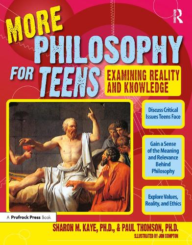 More Philosophy for Teens: Examining Reality and Knowledge (Grades 7-12