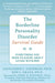 The Borderline Personality Disorder Survival Guide