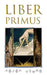 The Complete Liber Primus