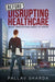 Before Disrupting Healthcare