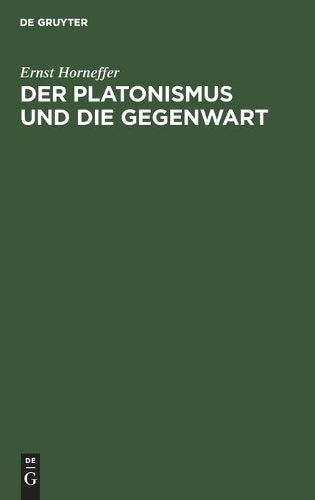 Der Platonismus und die Gegenwart (German Edition