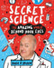 Secret Science: The Amazing World Beyond Your Eyes
