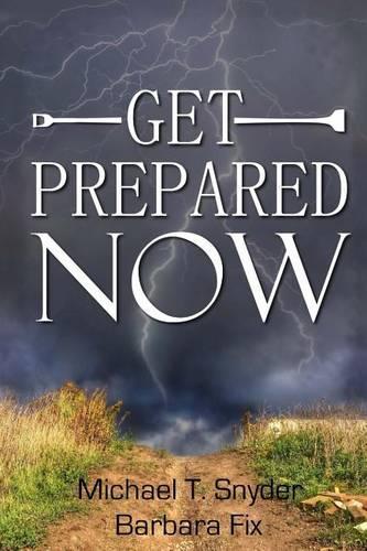 Get Prepared Now!