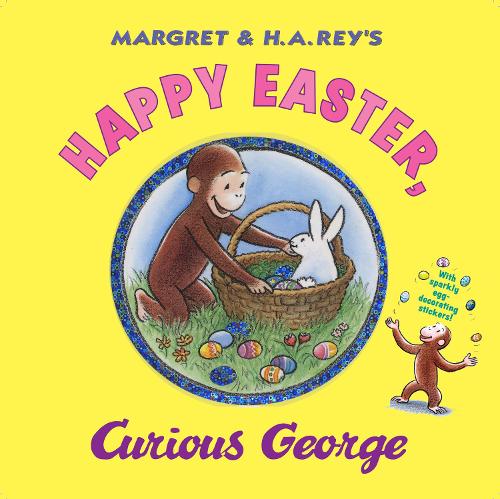 Happy Easter, Curious George: Gift Book with Egg-Decorating Stickers!