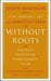 Without Roots
