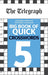 The Telegraph Big Book of Quick Crosswords 5