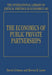 The Economics of Public Private Partnerships