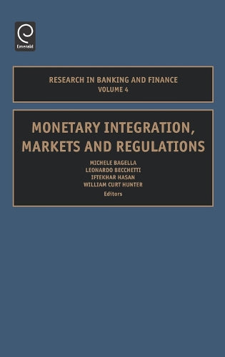 Monetary Integration, Markets and Regulations