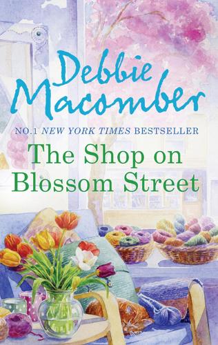 The Shop On Blossom Street: Book 1 (A Blossom Street Novel