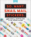 So. Many. Snail Mail Stickers.