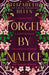 Forged by Malice