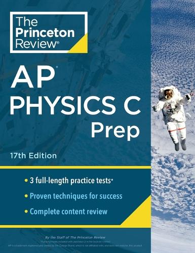 Princeton Review AP Physics C Prep, 2024: 3 Practice Tests + Complete Content Review + Strategies & Techniques (College Test Preparation