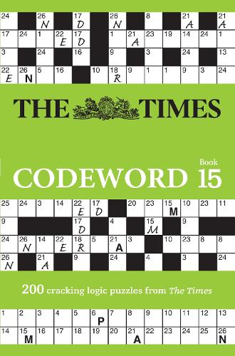 The Times Codeword 15: 200 cracking logic puzzles (The Times Puzzle Books