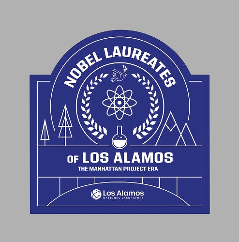 Nobel Laureates of Los Alamos