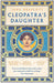 Cleopatra's Daughter