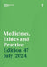 Medicines, Ethics and Practice Edition 47