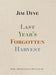 Jim Dine: Last Year’s Forgotten Harvest