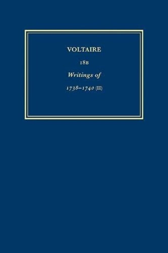 Oeuvres de 1738- 1740, II (Les Oeuvres Complètes de Voltaire, Vol. 18B
