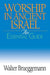 Worship in Ancient Israel