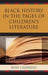 Black History in the Pages of Children's Literature
