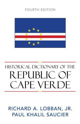 Historical Dictionary of the Republic of Cape Verde