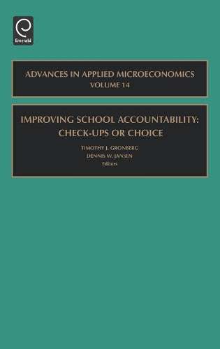 Improving School Accountability - Check-Ups or Choice