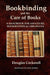 Bookbinding and the Care of Books: A Handbook for Amateurs, Bookbinders and Librarians