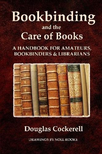 Bookbinding and the Care of Books: A Handbook for Amateurs, Bookbinders and Librarians