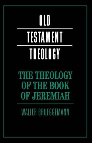 The Theology of the Book of Jeremiah
