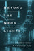 Beyond the Neon Lights