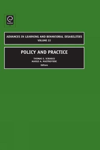 Policy and Practice: 22 (Advances in Learning and Behavioral Disabilities, 22