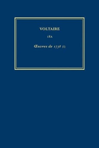 Oeuvres De 1738, I (Les Oeuvres Complètes de Voltaire, Vol. 18A