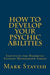 How to Develop Your Psychic Abilities
