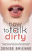 How To Talk Dirty