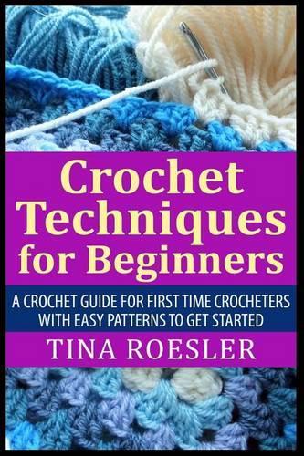 Crochet Techniques for Beginners