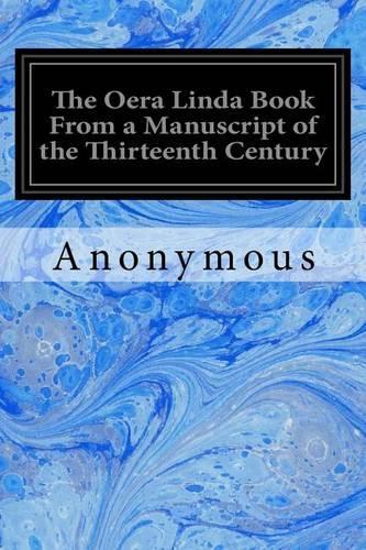 The Oera Linda Book From a Manuscript of the Thirteenth Century