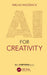 AI for Creativity (AI for Everything