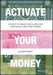 Activate Your Money