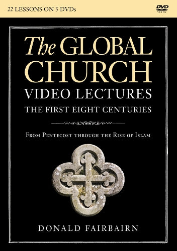 The Global Church---The First Eight Centuries Video Lectures