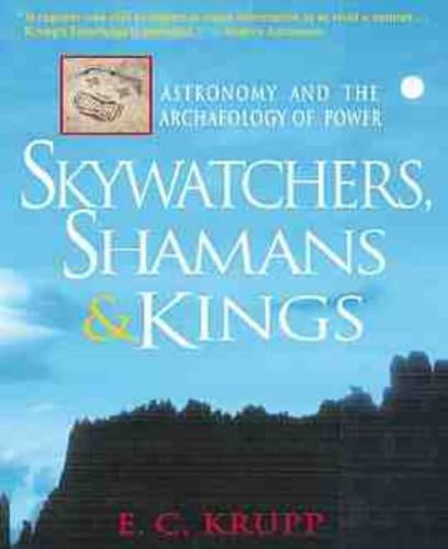 Skywatchers, Shamans and Kings