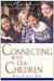 Connecting with Our Children