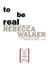 To Be Real