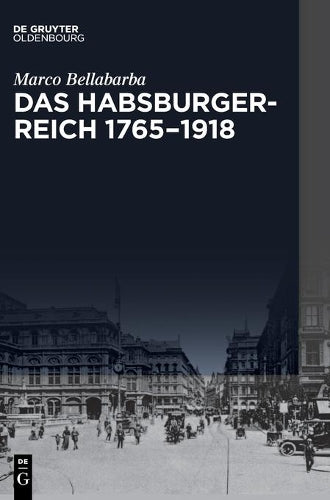 Das Habsburgerreich 1765-1918: 20 (Transfer
