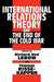 International Relations Theory and the End of the Cold War