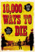 10,000 Ways to Die